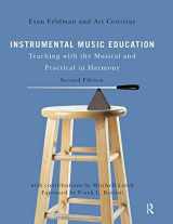 9781138921405-1138921408-Instrumental Music Education: Teaching with the Musical and Practical in Harmony