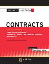 9781543807301-1543807305-Casenote Legal Briefs for Contracts: Keyed to Courses Using Knapp, Crystal, and Prince's Problems in Contract Law: Cases and Materials