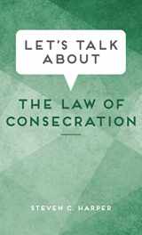 9781639930302-1639930302-Let's Talk About the Law of Consecration