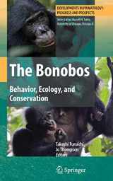 9780387747859-0387747850-The Bonobos: Behavior, Ecology, and Conservation (Developments in Primatology: Progress and Prospects)