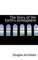 9781110535378-1110535376-The Story of the Earth's Atmosphere