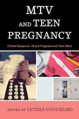 9781442256187-1442256184-MTV and Teen Pregnancy: Critical Essays on 16 and Pregnant and Teen Mom