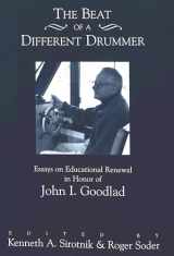 9780820437972-0820437972-The Beat of a Different Drummer: Essays on Educational Renewal in Honor of John I. Goodlad