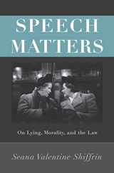 9780691157023-0691157022-Speech Matters: On Lying, Morality, and the Law (Carl G. Hempel Lecture Series, 4)