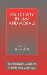 9780521554305-0521554306-Objectivity in Law and Morals (Cambridge Studies in Philosophy and Law)
