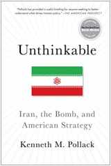 9781476733937-1476733937-Unthinkable: Iran, the Bomb, and American Strategy