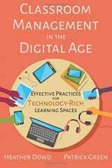 9781945167126-1945167122-Classroom Management in the Digital Age: Effective Practices for Technology-Rich Learning Spaces