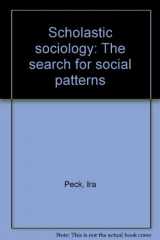 9780590078153-0590078151-Scholastic sociology: The search for social patterns