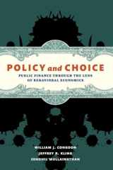 9780815722588-0815722583-Policy and Choice: Public Finance through the Lens of Behavioral Economics