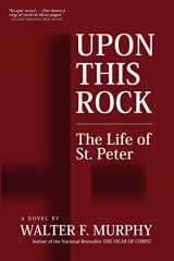 9781610272520-1610272528-Upon This Rock: The Life of St. Peter