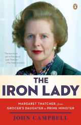 9780143120872-0143120875-The Iron Lady: Margaret Thatcher, from Grocer's Daughter to Prime Minister