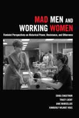9781433133305-143313330X-Mad Men and Working Women: Feminist Perspectives on Historical Power, Resistance, and Otherness