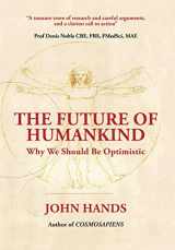 9780993371943-0993371949-The Future of Humankind: Why We Should Be Optimistic