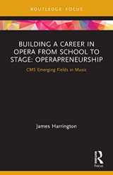 9780367499051-0367499053-Building a Career in Opera from School to Stage: Operapreneurship: CMS Emerging Fields in Music