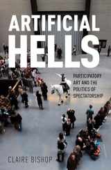 9781844676903-1844676900-Artificial Hells: Participatory Art and the Politics of Spectatorship