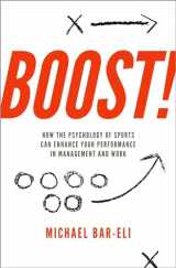 9780190661731-0190661739-Boost!: How the Psychology of Sports Can Enhance your Performance in Management and Work