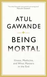 9781781253946-1781253943-Being Mortal Illness, Medicine, and What Matters in the End