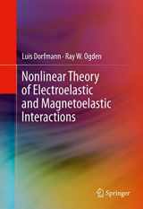 9781461495956-1461495954-Nonlinear Theory of Electroelastic and Magnetoelastic Interactions