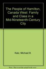 9780674661264-0674661265-The People of Hamilton, Canada West: Family and Class in a Mid-Nineteenth-Century City