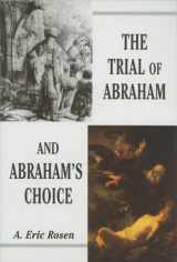 9780533162383-0533162386-The Trial of Abraham and Abraham's Choice