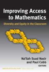 9780807747292-0807747297-Improving Access to Mathematics: Diversity and Equity in the Classroom (Multicultural Education Series)