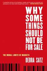 9780199892617-019989261X-Why Some Things Should Not Be for Sale: The Moral Limits of Markets (Oxford Political Philosophy)