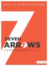 9781462777556-1462777554-Seven Arrows: A 52-Week Devotional for Teens