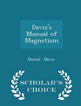 9781297228483-1297228480-Davis's Manual of Magnetism - Scholar's Choice Edition