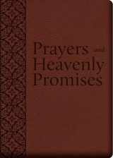 9781618902351-1618902350-Prayers and Heavenly Promises: Compiled From Approved Sources
