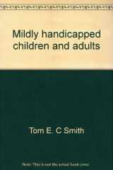 9780314966599-0314966595-Mildly handicapped children and adults: Instructor's manual to accompany Smith, Price, and Marsh
