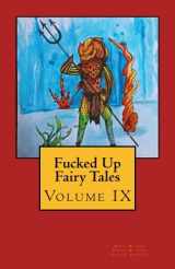 9781537745466-1537745468-Fucked Up Fairy Tales Vol 9