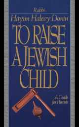 9780465086351-0465086357-To Raise A Jewish Child: A Guide For Parents