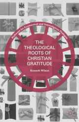 9781137536914-1137536918-The Theological Roots of Christian Gratitude (Pathways for Ecumenical and Interreligious Dialogue)