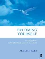 9781782200765-1782200762-Becoming Yourself: Overcoming Mind Control and Ritual Abuse