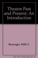 9780534028428-053402842X-Theatre Past and Present: An Introduction