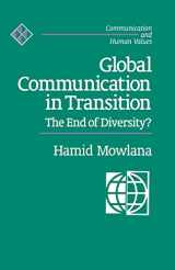 9780803943193-0803943199-Global Communication in Transition: The End of Diversity? (Communication and Human Values)