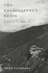 9780262525206-0262525208-The Bodhisattva's Brain: Buddhism Naturalized (Mit Press)
