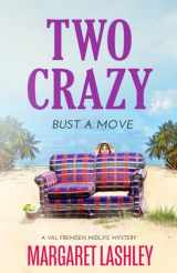9781949989311-1949989313-Two Crazy: Bust a Move (Val Fremden Midlife Mysteries)