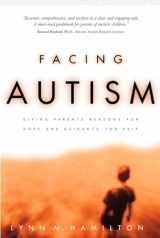 9781578562626-1578562627-Facing Autism: Giving Parents Reasons for Hope and Guidance for Help