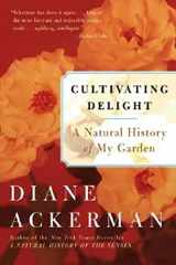 9780060505363-0060505362-Cultivating Delight: A Natural History of My Garden