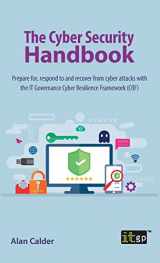 9781787784079-178778407X-The Cyber Security Handbook: Prepare for, respond to and recover from cyber attacks with the IT Governance Cyber Resilience Framework (CRF)