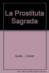9788477205685-847720568X-LA Prostituta Sagrada / The Sacred Prostitute (Spanish Edition)