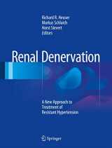9781447152224-1447152220-Renal Denervation: A New Approach to Treatment of Resistant Hypertension