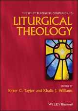 9781119787914-1119787912-The Wiley Blackwell Companion to Liturgical Theology (Wiley Blackwell Companions to Religion)
