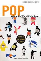 9780822351085-0822351080-Pop When the World Falls Apart: Music in the Shadow of Doubt