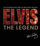 9781838610999-1838610995-Elvis - The Legend: The Authorized Book from the Official Graceland Archive