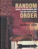 9780262600712-0262600714-Random Order: Robert Rauschenberg and the Neo-Avant-Garde (October Books)