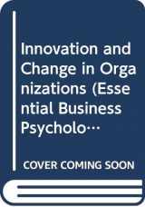 9780415128810-0415128811-Innovation and Change in Organizations (Essential Business Psychology)