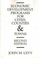 9780275937607-0275937607-Economic Development Programs for Cities, Counties and Towns