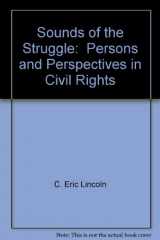 9780844601823-0844601829-Sounds of the Struggle: Persons & Perspectives in Civil Rights